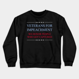 Veterans for Impeachment We Honor People Who Got Captured Crewneck Sweatshirt